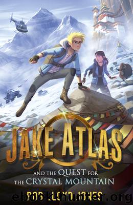 Jake Atlas and the Quest for the Crystal Mountain by Rob Lloyd Jones