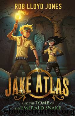 Jake Atlas and the Tomb of the Emerald Snake by Rob Lloyd Jones