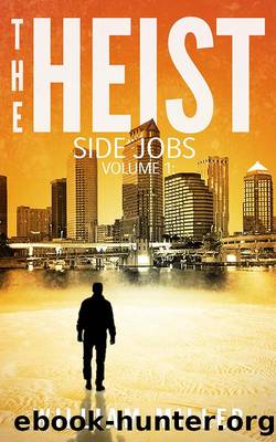 Jake Noble Side Jobs: Volume 1: The Heist by William Miller