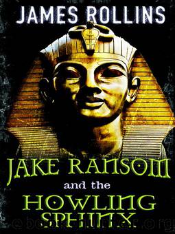 Jake Ransom and the Howling Sphinx by James Rollins