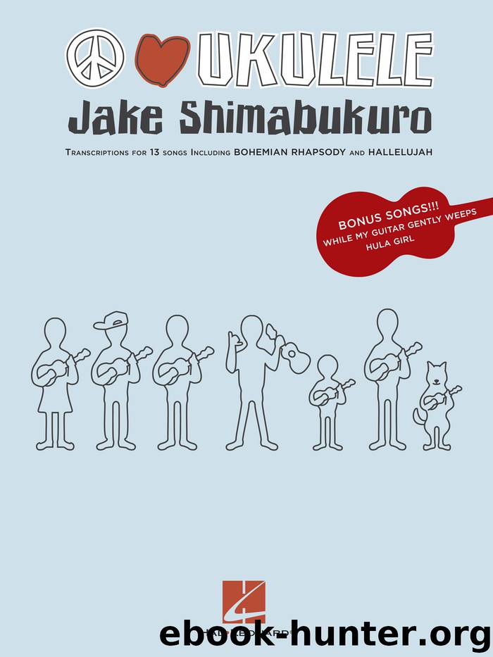 Jake Shimabukuro--Peace Love Ukulele (Songbook) by Jake Shimabukuro