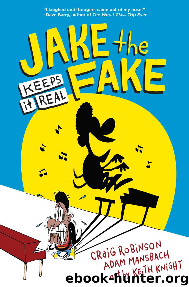 Jake the Fake Keeps It Real by Craig Robinson