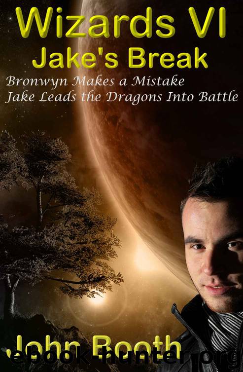 Jake's Break - Book Six of Wizards by John Booth