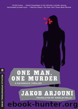 Jakob Arjouni by One Man One Murder