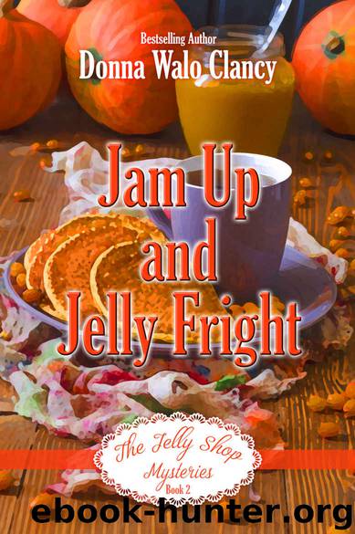 Jam Up and Jelly Fright by Donna Walo Clancy