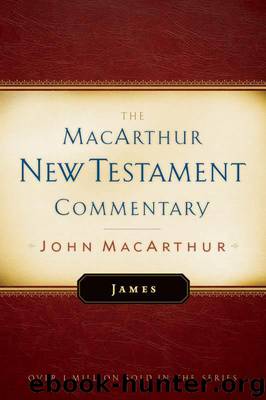 James (The MacArthur New Testament Commentary Series) by John MacArthur