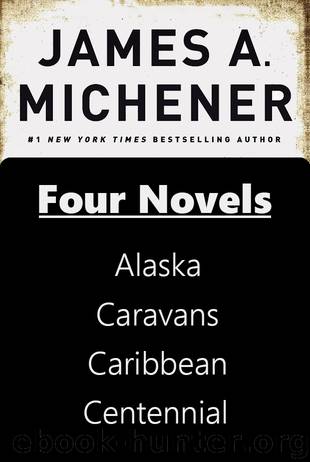 James A. Michener - Four Novels (Vol.1) by James A. Michener