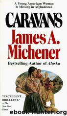 James A. Michener by Caravans: A Novel of Afghanistan