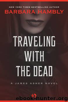 James Asher, Vampire #02 - Traveling with the Dead by Barbara Hambly