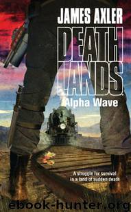 James Axler by Deathlands 87 - Alpha Wave