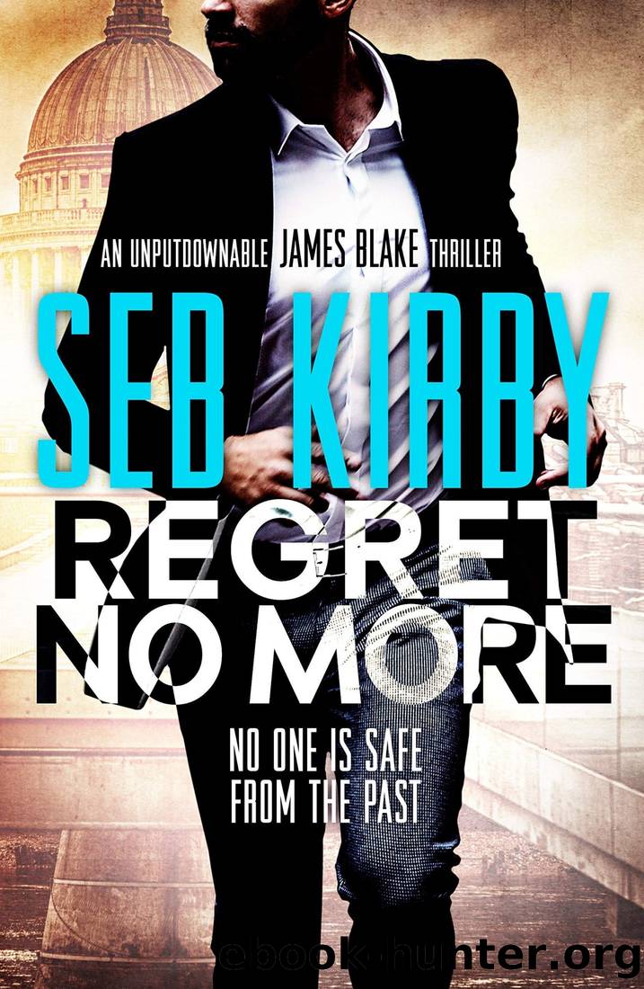 James Blake Thrillers Series Collection 3 Books Set by Seb Kirby by Kirby Seb