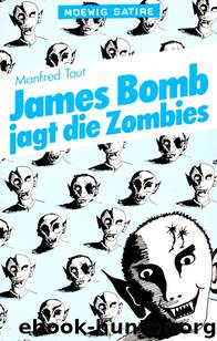 James Bomb jagt die Zombies by Taut Manfred