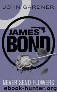 James Bond - 028 - Never Send Flowers by John Gardner
