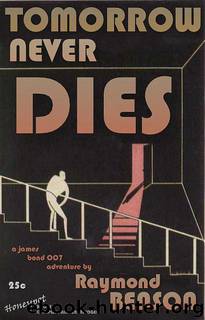 James Bond - 034 - Tomorrow Never Dies by Raymond Benson