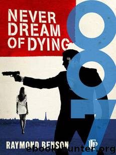 James Bond - 041 - Never Dream of Dying by Raymond Benson