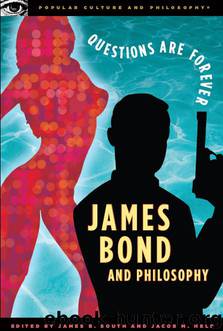 James Bond and Philosophy by James South