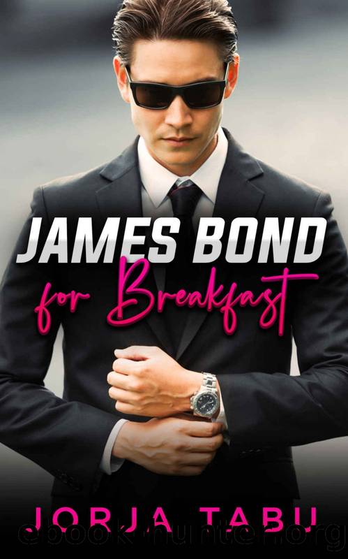 James Bond for Breakfast: An AMBW Romantic Suspense (Brits and Brats Book 2) by Jorja Tabu