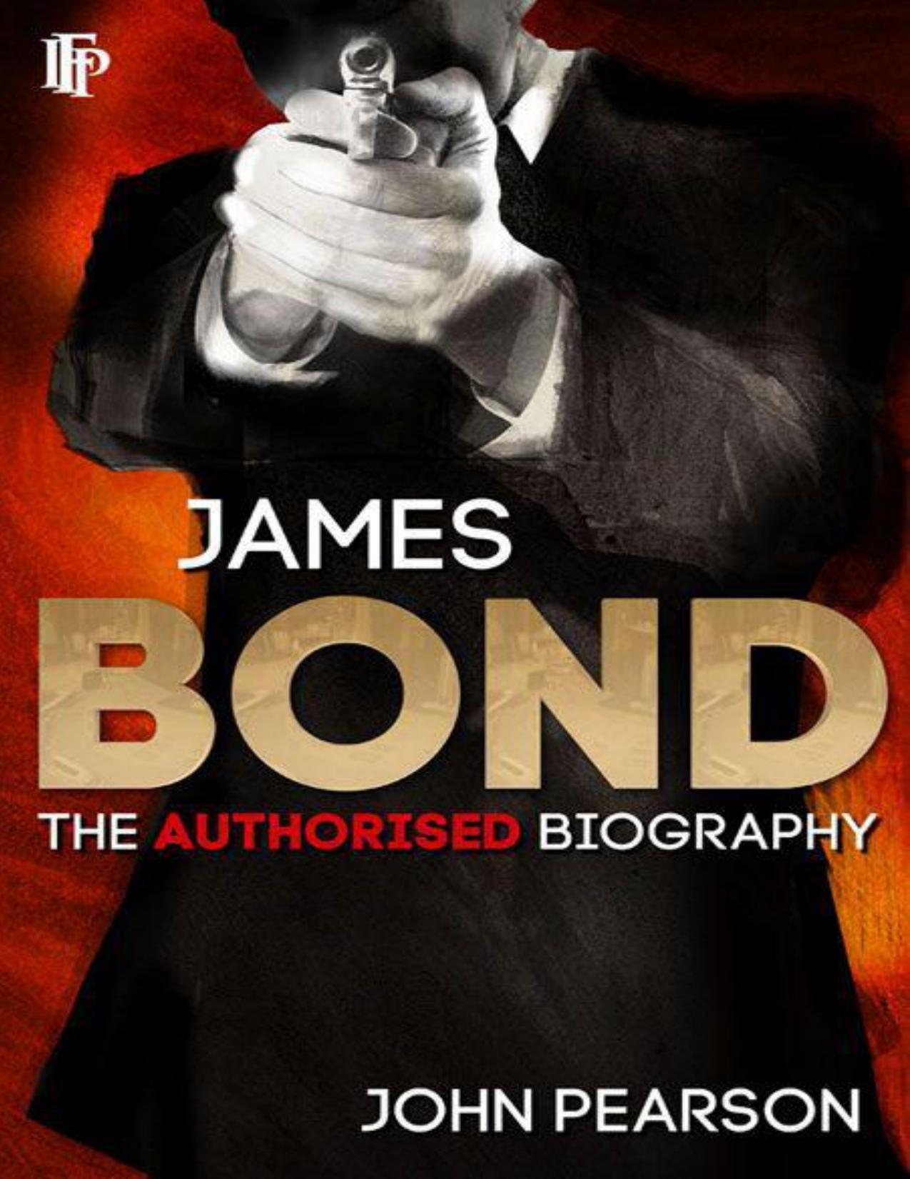 James Bond: The Authorised Biography by Unknow