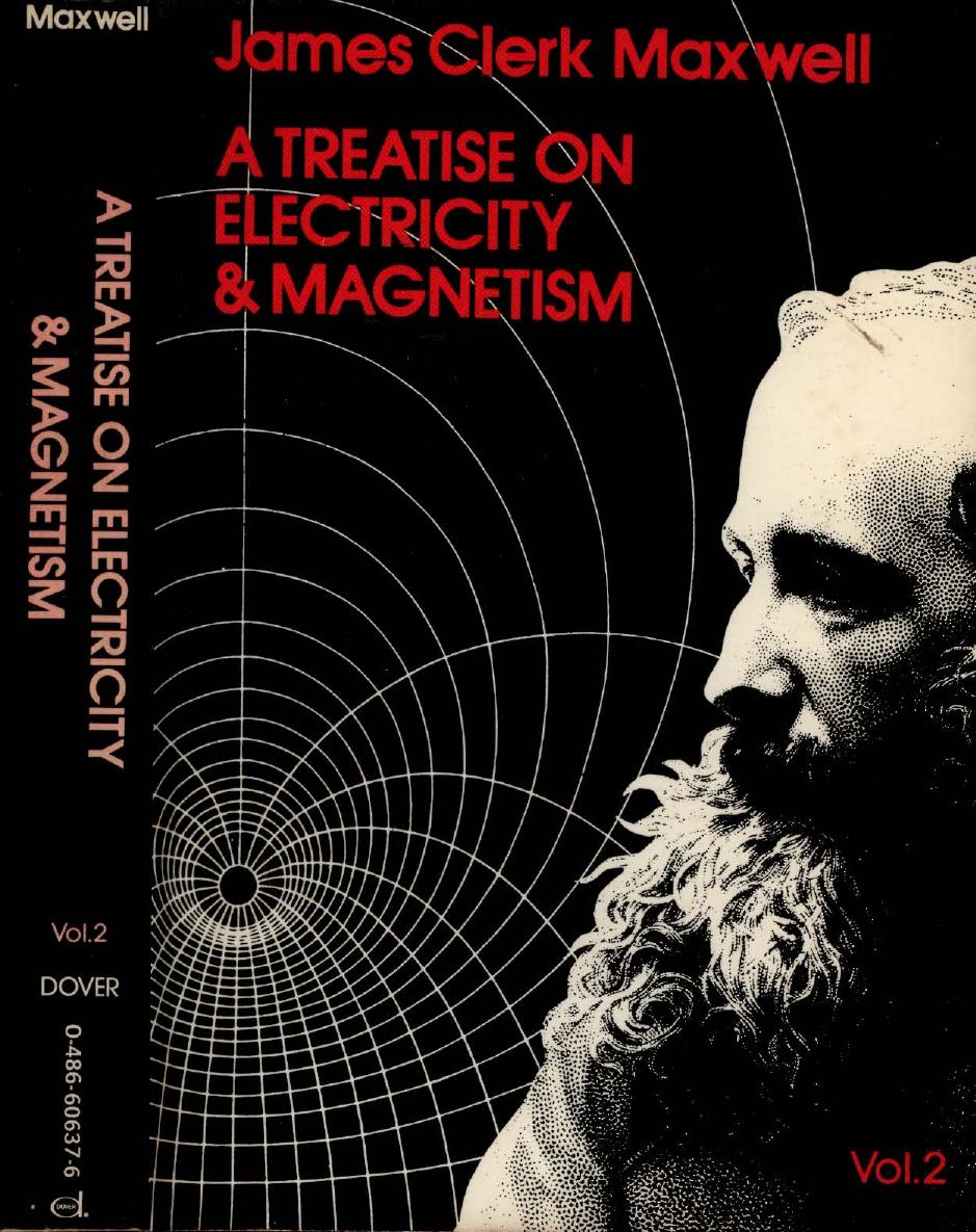James Clerk Maxwell-A Treatise On Electricity and Magnetism.. Vol.2-Dover Publications Inc (1954) by Unknown