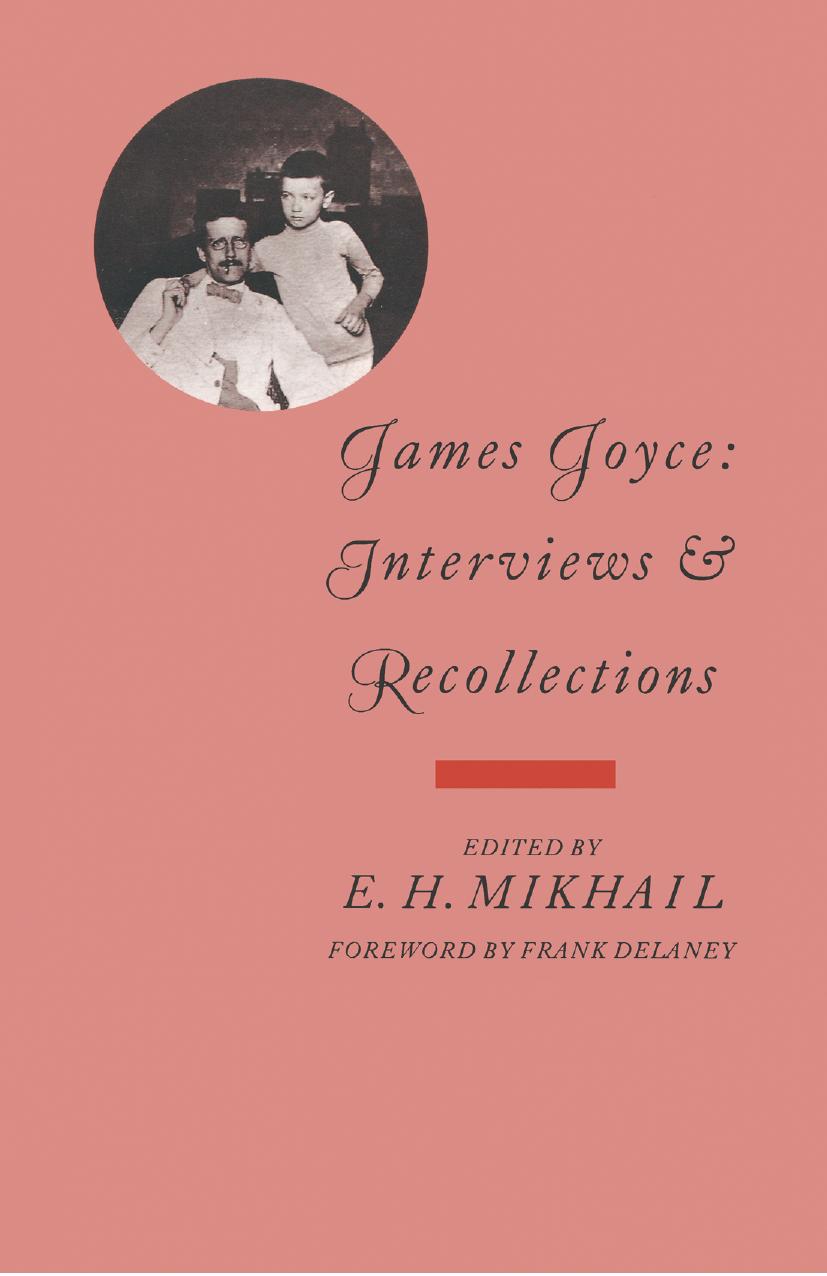 James Joyce: Interviews and Recollections by E. H. Mikhail (eds.)
