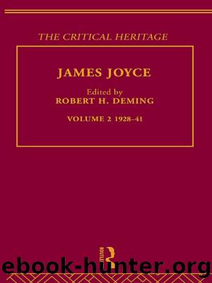 James Joyce. Volume 2: 1928-41 by Deming Robert;