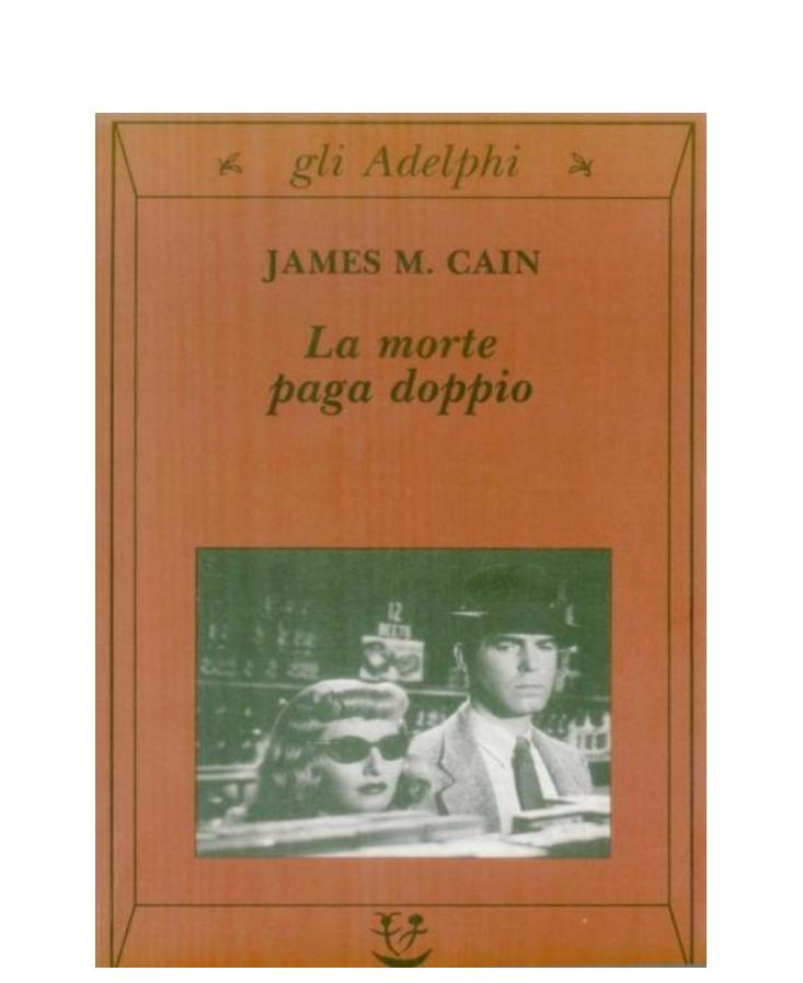 James M. Cain by La morte paga doppio