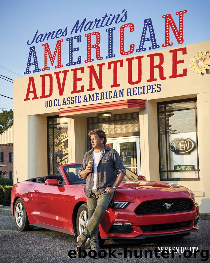 James Martin's American Adventure by James Martin