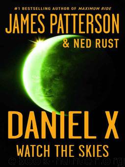 James Patterson - Daniel X 02 - Watch The Skies - v4.0 by Watch The Skies -v5