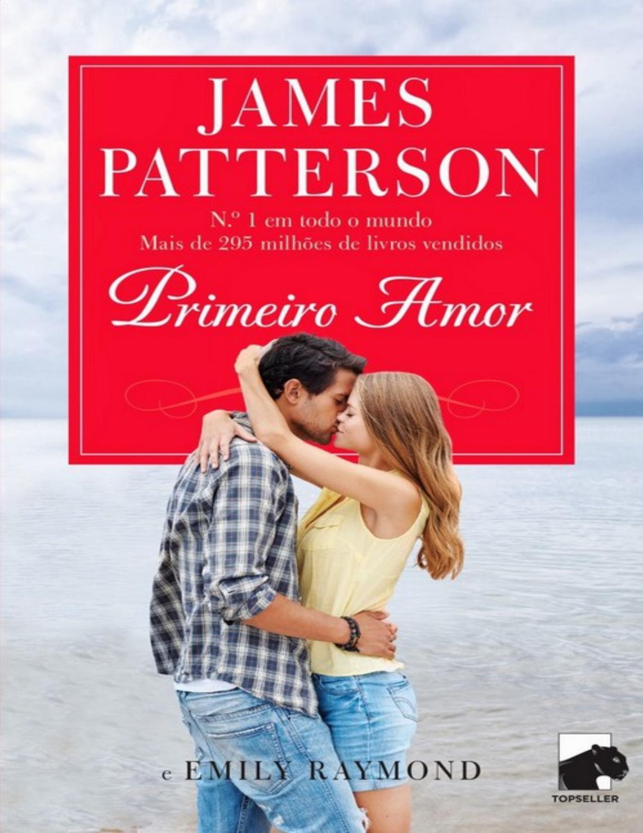 James Patterson e Emily Raymond by Primeiro Amor