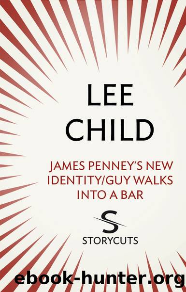 James Penney's New IdentityGuy Walks Into a Bar by Lee Child