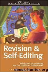 James Scott Bell by Revision;Self-Editing: Techniques for Transforming Your First Draft Into a Finished Novel