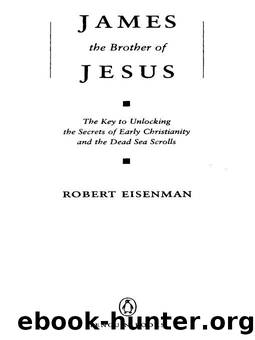 James the Brother of Jesus by Robert H. Eisenman