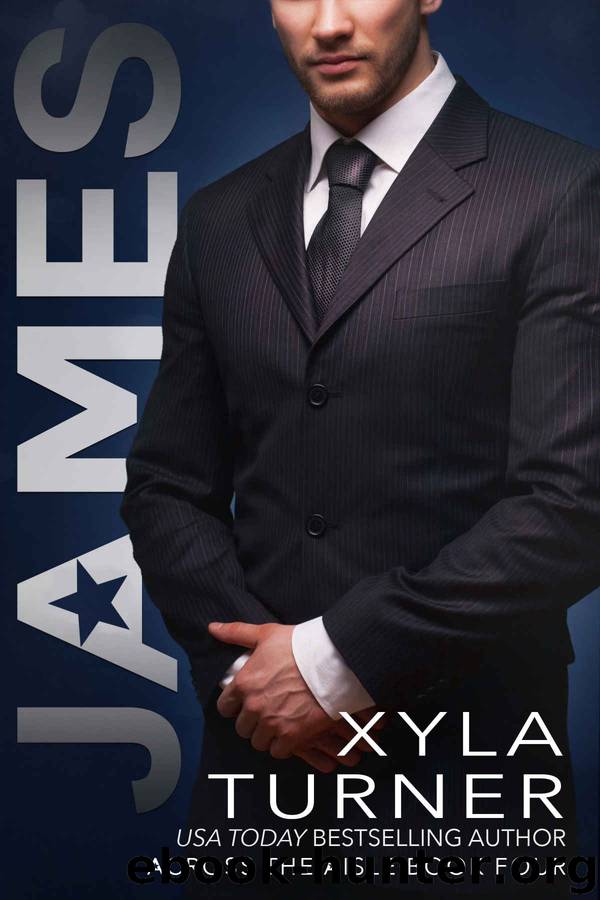 James: Across the Aisle Series by Turner Xyla