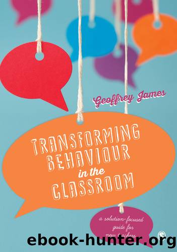 James. Transforming Behaviour in the Classroom. by Geoffrey James