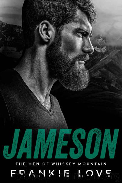 Jameson: The Men of Whiskey Mountain Book 2 by Love Frankie