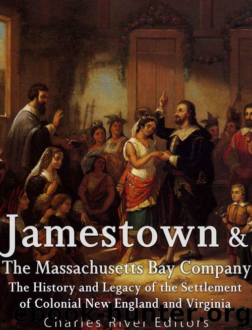 Jamestown and the Massachusetts Bay Colony: The History and Legacy of the Settlement of Colonial New England and Virginia by Charles River Editors
