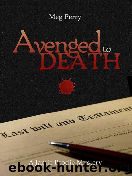 Jamie Brodie Mystery 10 - Avenged to Death by Meg Perry