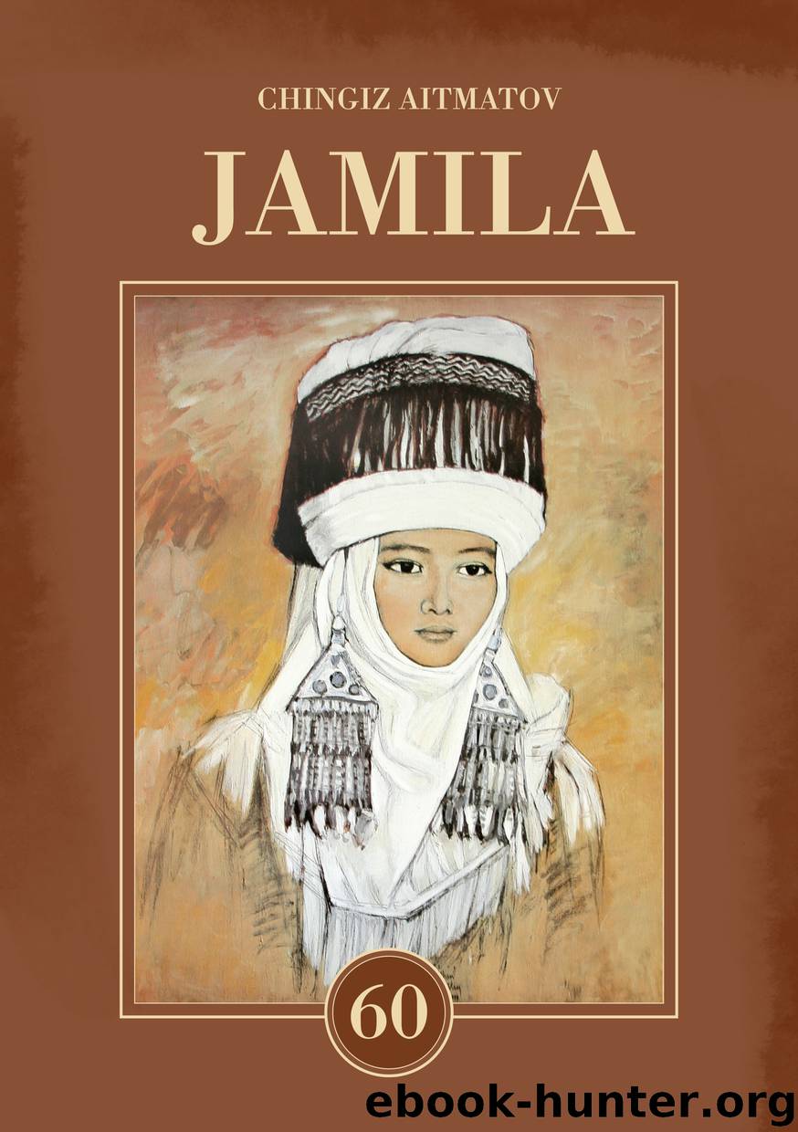 Jamila by Chingiz Aitmatov James Riordan