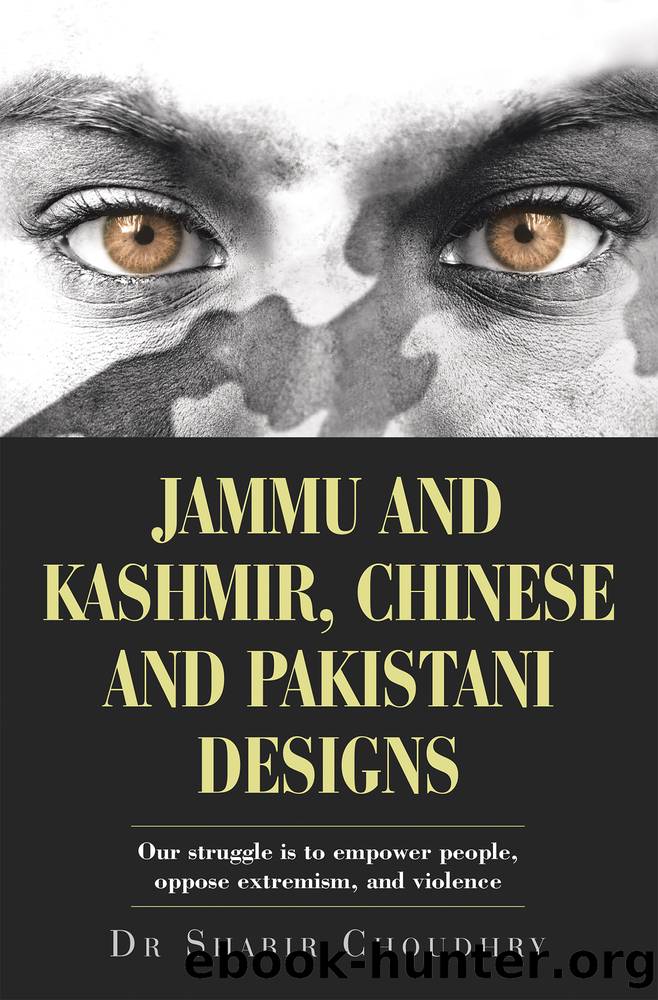 Jammu and Kashmir, Chinese and Pakistani Designs by Dr Shabir Choudhry
