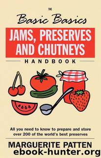 Jams, Preserves and Chutneys by Marguerite Patten