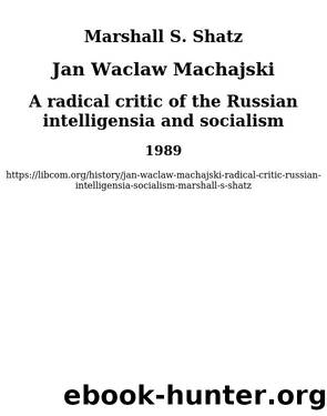 Jan Waclaw Machajski by Marshall S. Shatz