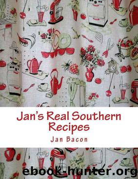 Jan's Real Southern Recipes by Jan Bacon
