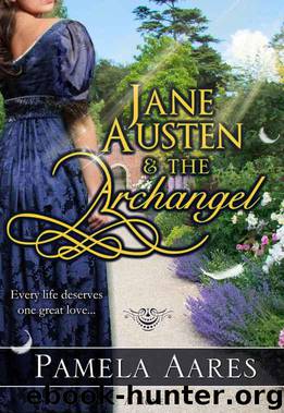 Jane Austen & the Archangel by Pamela Aares