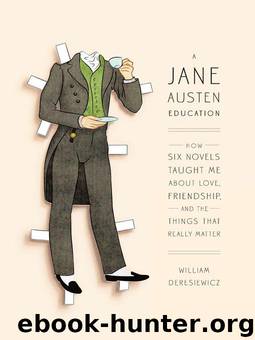 Jane Austen Education, A by William Deresiewicz