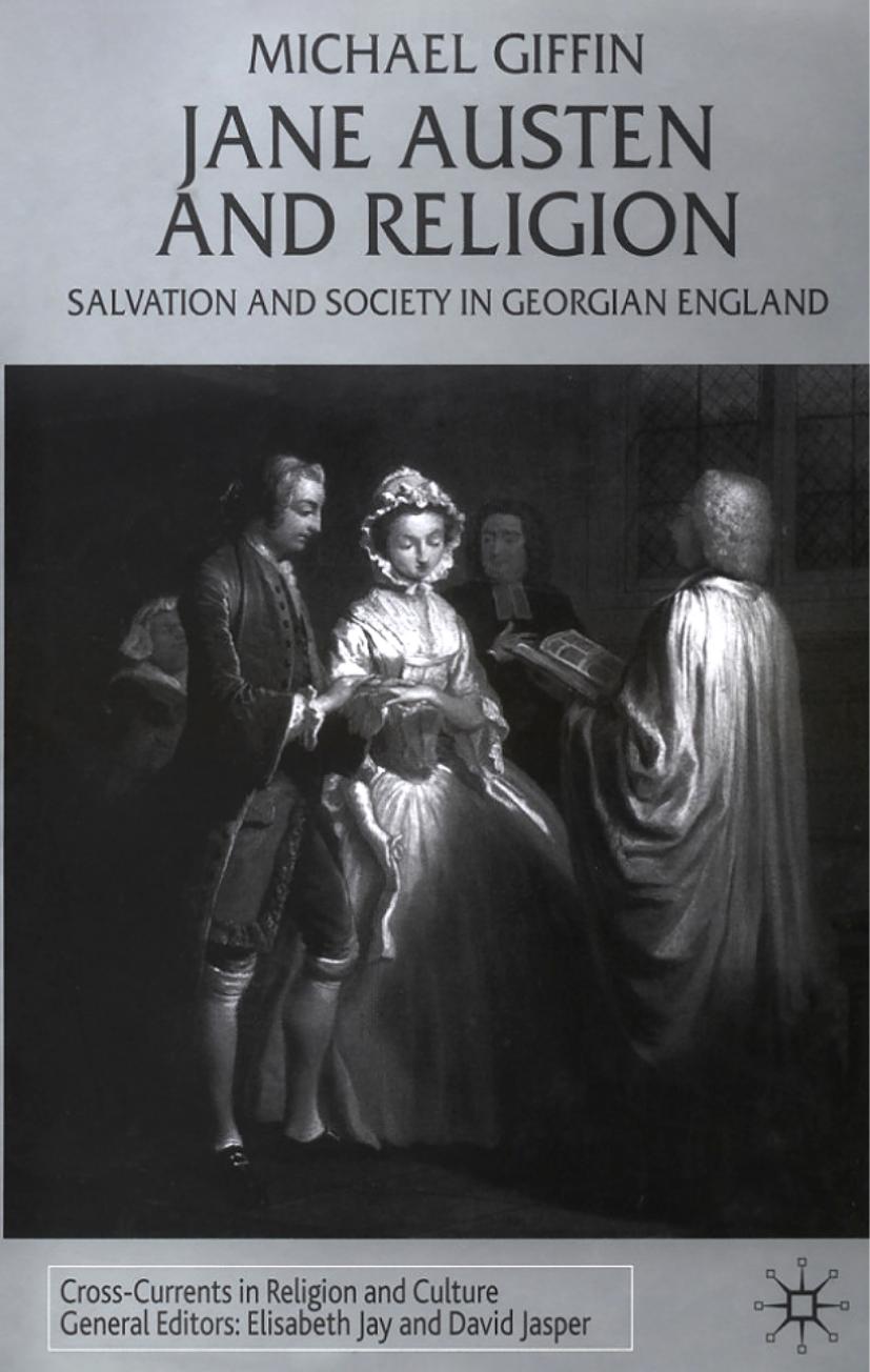 Jane Austen and Religion: Salvation and Society in Georgian England by Michael Giffin