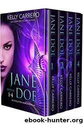 Jane Doe: Box Set Novella's 1-4 by Kelly Carrero