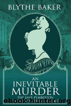 Jane Pemberton 02 - An Inevitable Murder by Blythe Baker