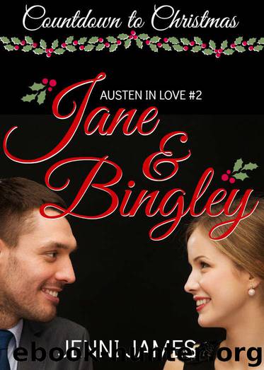 Jane and Bingley (Countdown to Christmas Book 8) by James Jenni