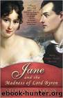 Jane and the Madness of Lord Byron: Being a Jane Austen Mystery by Stephanie Barron