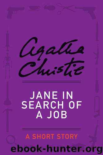 Jane in Search of a Job by Agatha Christie